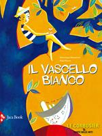 Il vascello bianco. Ediz. a colori