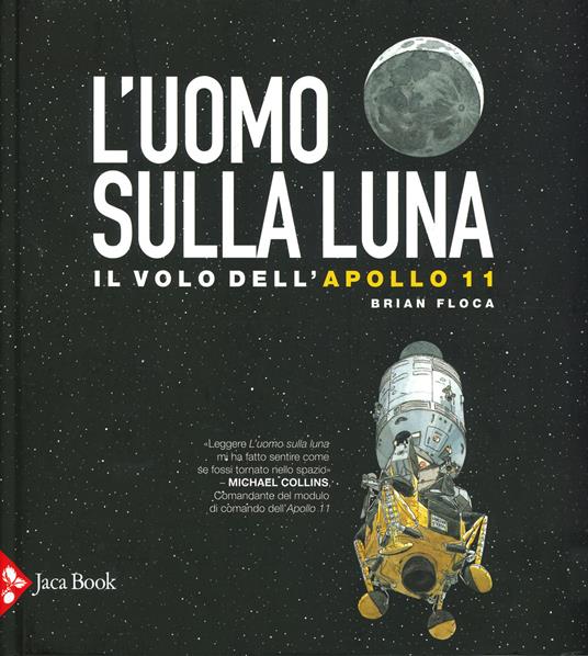 L'uomo sulla luna. L'avventura dell'Apollo 11 - Brian Floca - copertina
