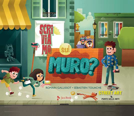 Scriviamo sul muro? - Romain Gallissot,Sébastien Touache - copertina