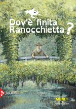 Dov'è finita ranocchietta? Ediz. a colori