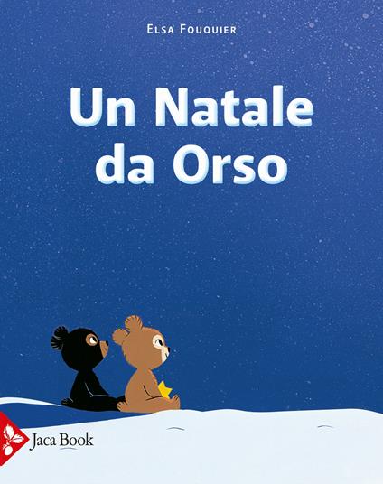 Un Natale da orso. Ediz. a colori - Elsa Fouquier - copertina