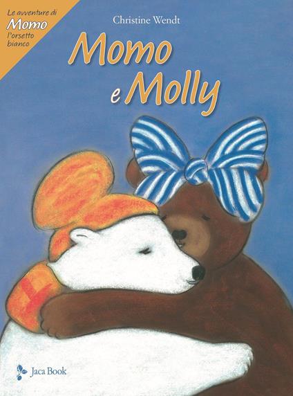 Momo e Molly. Le avventure di Momo, l'orsetto bianco. Ediz. a colori - Christine Wendt - copertina