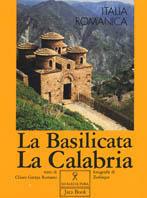 Italia romanica. La Basilicata, la Calabria
