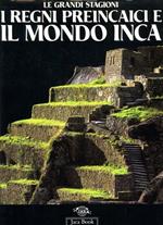 I regni preincaici e il mondo inca