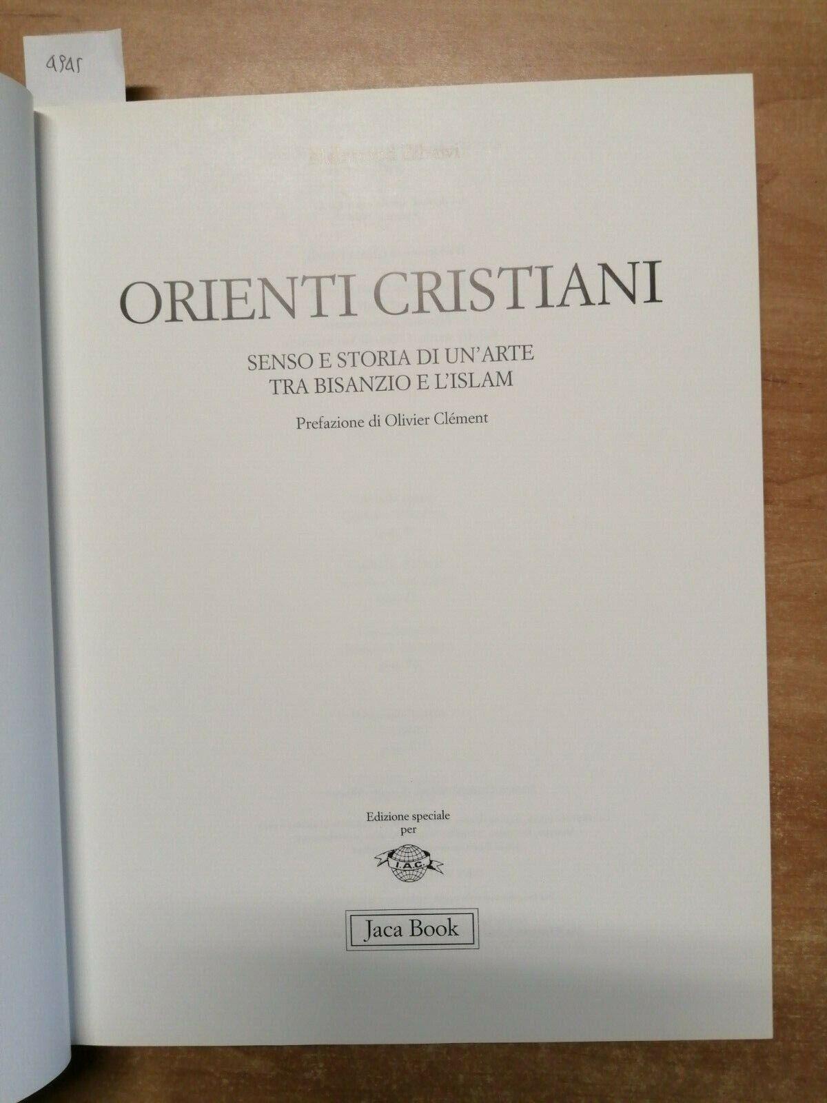 Orienti cristiani. Senso e storia di un'arte ai confini degli imperi. Siria, Armenia, Egitto, Etiopia