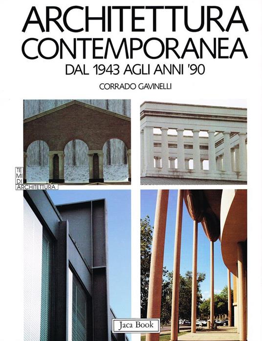 Architettura contemporanea. Dal 1943 agli anni '90 - Corrado Gavinelli - copertina
