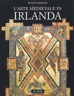 L'arte medievale in Irlanda - Peter Harbison - copertina