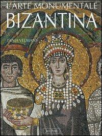 L' arte monumentale bizantina - Tania Velmans - copertina