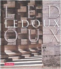 Ledoux. Ediz. illustrata - Anthony Vidler - 2