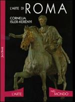 L'arte di Roma. Ediz. illustrata