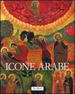 Icone arabe. Ediz. illustrata