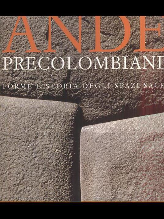 Ande precolombiane. Forme e storia degli spazi sacri. Ediz. illustrata - Adine Gavazzi - 5