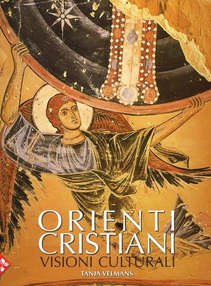 Orienti cristiani. Ediz. a colori - Tania Velmans - copertina
