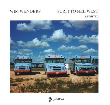 Scritto nel West. Revisited. Ediz. a colori - Wim Wenders - copertina