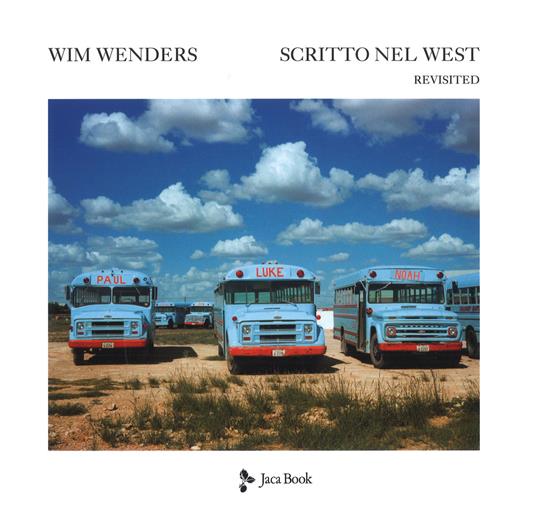 Scritto nel West. Revisited. Ediz. a colori - Wim Wenders - copertina
