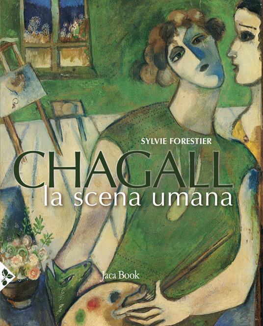 Chagall. La scena umana. Ediz. a colori - Sylvie Forestier - copertina
