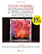 Futuri possibili. Scenari d'arte e intelligenza artificiale