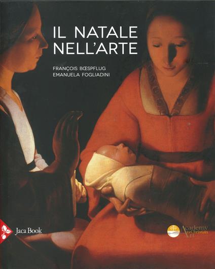 Il Natale nell'arte. Ediz. illustrata - François Bœspflug,Emanuela Fogliadini - copertina