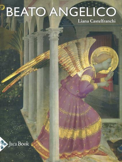 Beato Angelico. Ediz. illustrata - Liana Castelfranchi Vegas - copertina