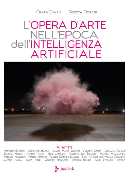 L'opera d'arte nell'epoca dell'Intelligenza Artificiale - Chiara Canali,Rebecca Pedrazzi - copertina