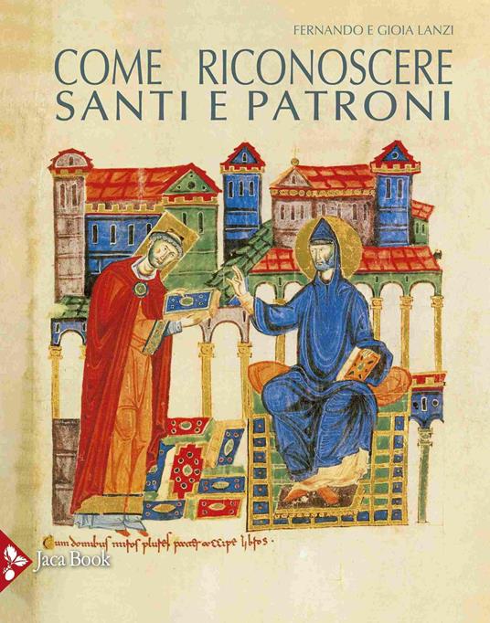 Come riconoscere i santi e i patroni - Fernando Lanzi,Gioia Lanzi - copertina