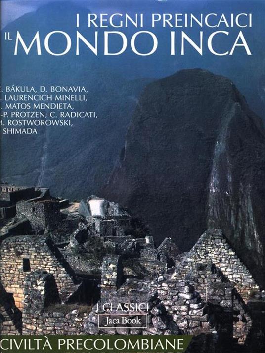 I regni preincaici e il mondo inca. Ediz. illustrata - 4