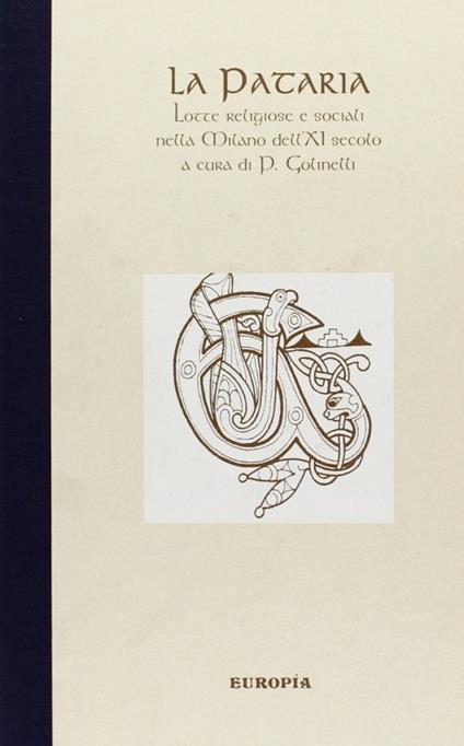 La pataria. Lotte religiose e sociali nella Milano dell'XI secolo - Paolo Golinelli - copertina