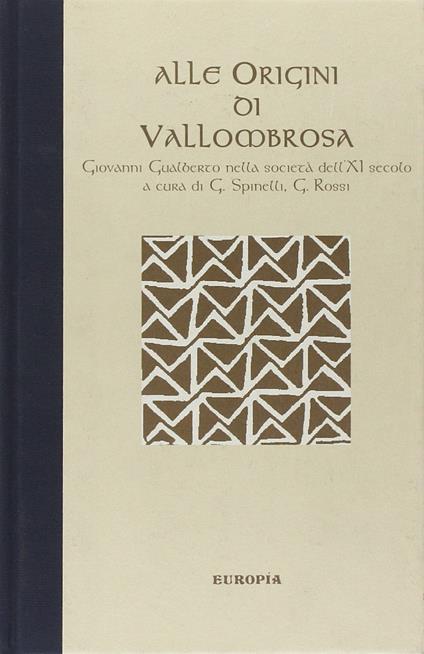 Alle origini di Vallombrosa. Giovanni Gualberto nella società dell'XI secolo - copertina