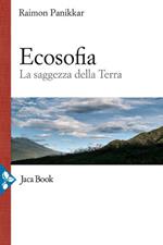 Ecosofia. La saggezza della terra