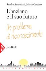 L' anziano e il suo futuro. Un problema di riconoscimento