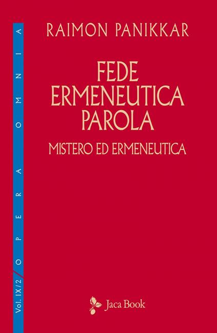 Fede, ermeneutica, parola. Vol. 9/2 - Raimon Panikkar,M. Carrara Pavan - ebook