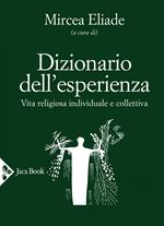 Dizionario dell'esperienza. Vita religiosa individuale e collettiva