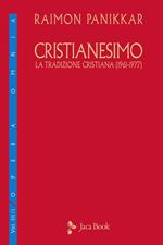 Cristianesimo. La tradizione cristiana (1961-1977). Vol. 3/1