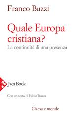 Quale Europa cristiana? La continuità di una presenza