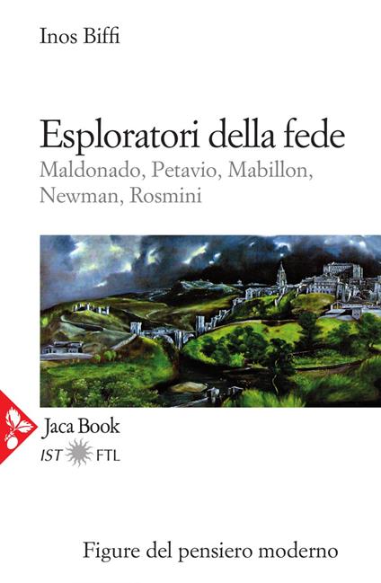 Esploratori della fede. Maldonado, Petavio, Mabillon, Newman, Rosmini - Inos Biffi - ebook