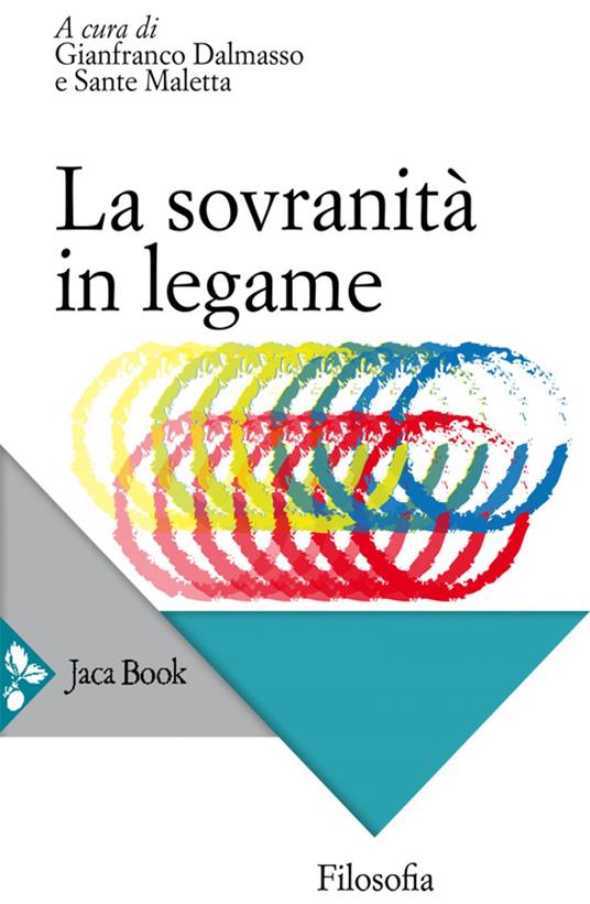 La sovranità in legame - Gianfranco Dalmasso,Sante Maletta - ebook