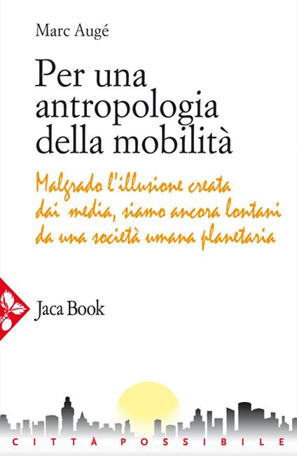 Per una antropologia della mobilità - Marc Augé,Guendalina Carbonelli - ebook