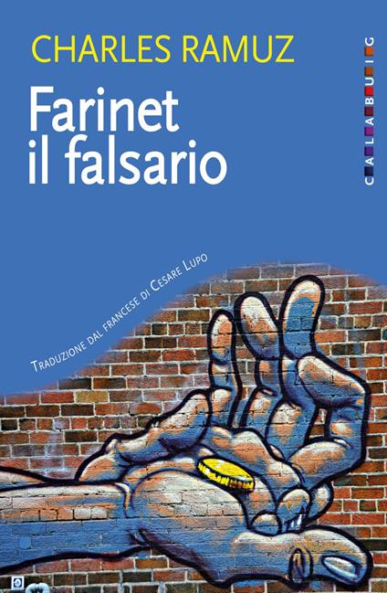 Farinet il falsario - Charles Ferdinand Ramuz,Cesare Lupo - ebook