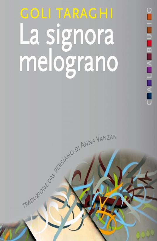 La signora melograno - Goli Taraghi,Anna Vanzan - ebook