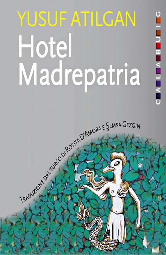 Hotel Madrepatria - Yusuf Atilgan,Rosita D'Amora,Semsa Gezgin - ebook
