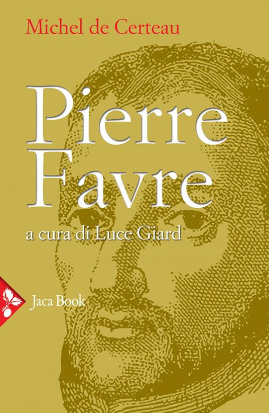 Pierre Favre - Michel de Certeau,L. Giard,S. Facioni,A. Loaldi - ebook