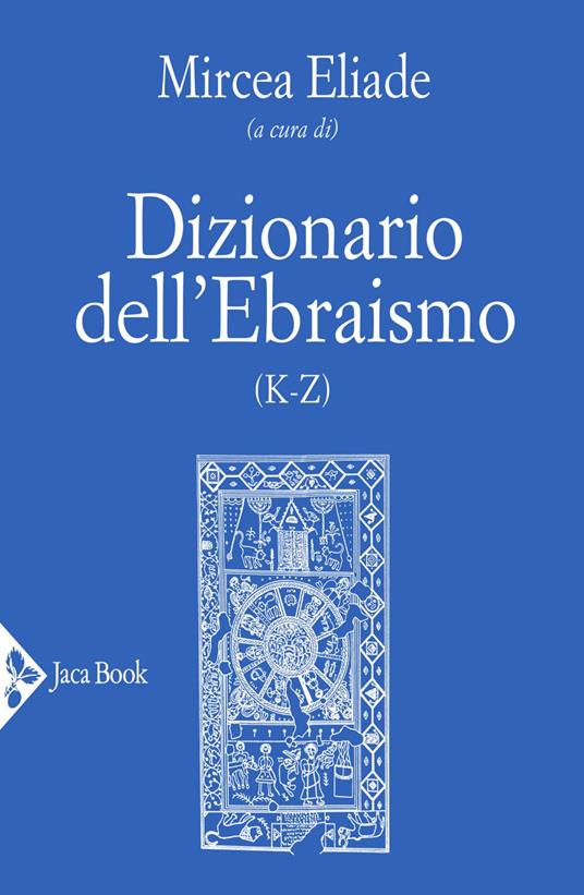 Dizionario dell'ebraismo (K-Z) - Mircea Eliade - ebook