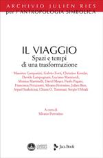 Il viaggio. Spazi e tempi di una trasformazione