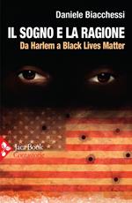 Il sogno e la ragione. Da Harlem a Black Lives Matter