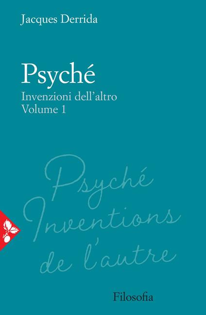 Psyché. Invenzioni dell'altro. Vol. 1 - Jacques Derrida,Rodolfo Balzarotti - ebook