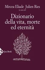 Dizionario della vita, morte ed eternità