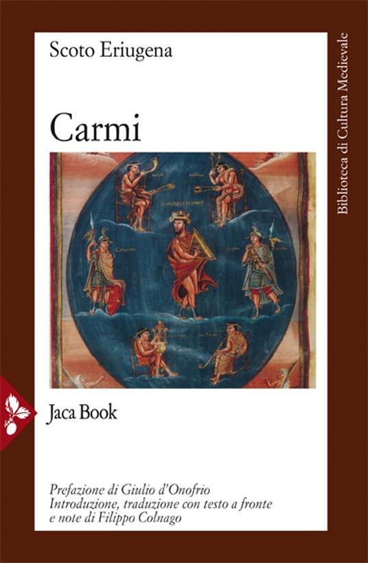 Carmi. Testo latino a fronte. Ediz. critica - Giovanni Scoto Eriugena,Filippo Colnago - ebook