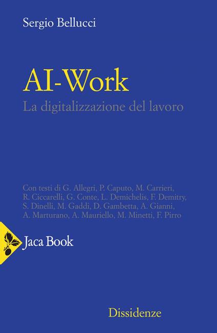 Ai-work. La digitalizzazione del lavoro - Sergio Bellucci - ebook