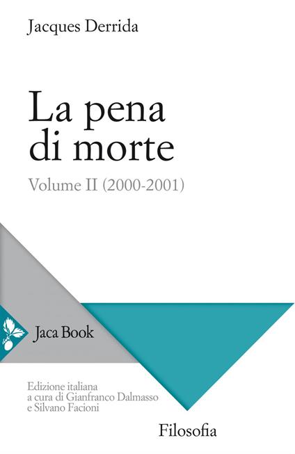 La pena di morte. Vol. 2 - Jacques Derrida,Gianfranco Dalmasso,Silvano Facioni - ebook