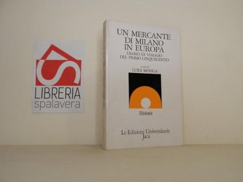 Un mercante di Milano in Europa. Diario di viaggio del primo Cinquecento